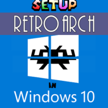 How to setup RetroArch in Windows 10