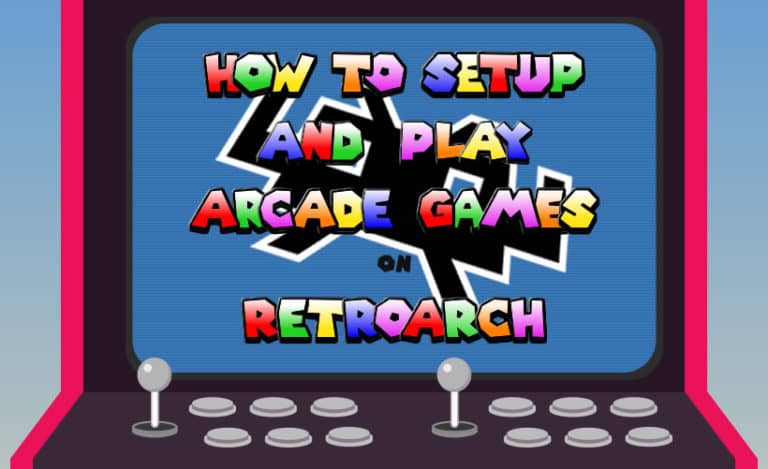 How To Setup and Play Arcade Games on RetroArch | Retro Games Addict