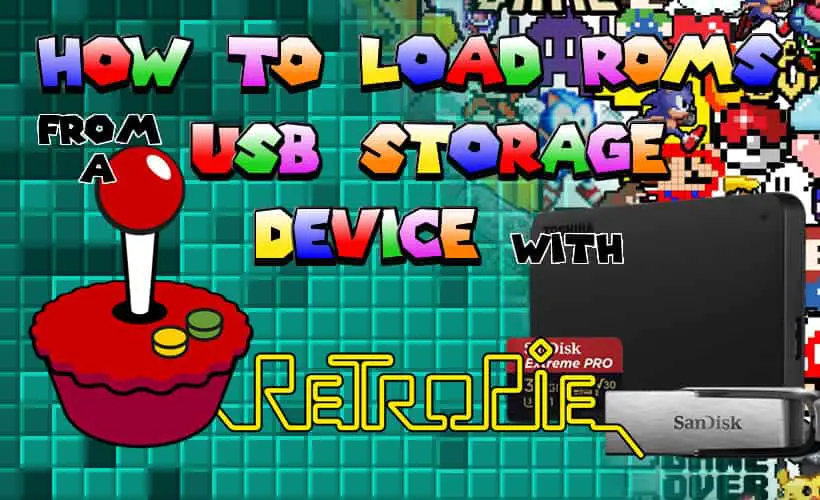 How To Load ROMs From A USB Storage Device With RetroPie